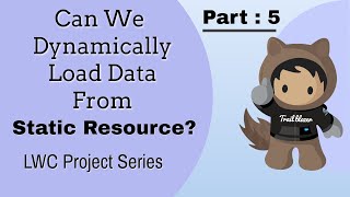 Can we Dynamically Load Data from Static Resources ? | LWC Project