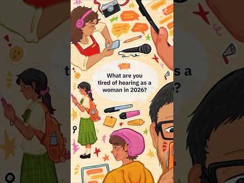 What are you tired of hearing as a woman in 2026? Let’s discuss.