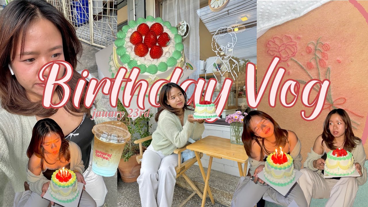dailyink #01 | birthday vlog edition, food, tattoo, self-love reminder วันเกิด รอยสักใหม่ รักตัวเอง
