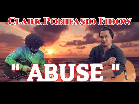 Clark Ponifasio Fidow - Abuse