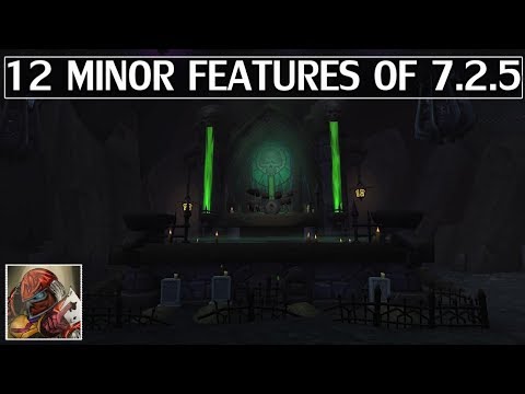 The 12 Minor Features of Patch 7.2.5 - WoW Legion