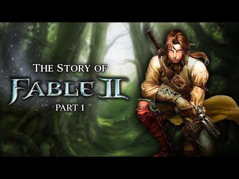 The Story of Fable 2 - Part 1