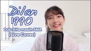 Ost. Dilan 1990 Dulu Kita Masih SMA Cover by Cindy Thefannie