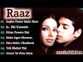 Raaz Full Songs Dino Morea Bipasha Basu ️ Raaz Movie Jukebox