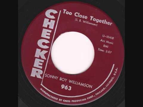 Sonny Boy Williamson - Too Close Together