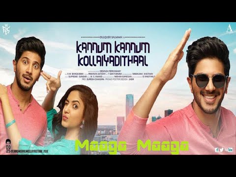 Maaga Maaga – Kannum Kannum Kollaiyadithaal | Dulquer Salman Movie (lyricist for the song)