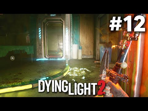 DYING LIGHT 2 Stay Human Gameplay Walkthrough Part 12 - GRE QUARANTINE BUILDING (Full Game)