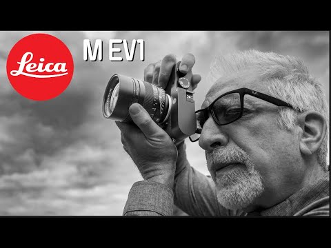 Leica M EV1: Evolutionary Branch of the M11 (Better, Faster, Lighter, & Cheaper than an M11-P)
