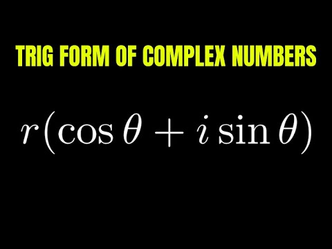 Introduction to the Trigonometric/Polar Form of Complex Numbers