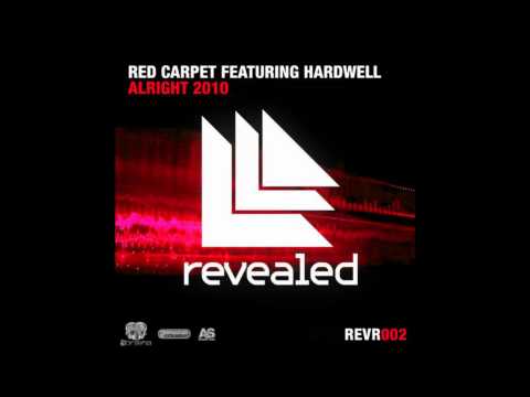 Red Carpet feat. Hardwell - Alright 2010 (Original Mix) HQ 1080p