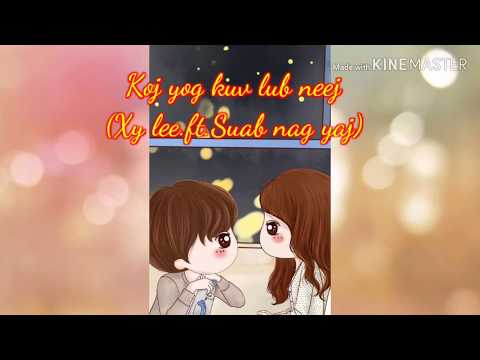 Koj yog ku lub neej|Xy lee ft suab nag yaj| (cover)