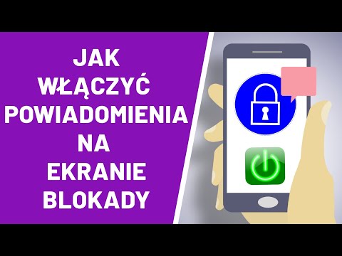 Jak włączyć powiadomienia na ekranie blokady ?