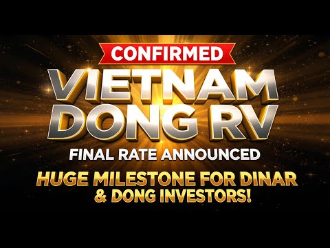 🚨 Vietnam Dong RV Final Rate Revealed | Massive Breakthrough for VND & Iraqi Dinar Investors 💰🔥