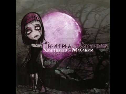 Theatres des Vampires - Nightbreed of Macabria (Full album)