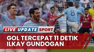 Ilkay Gundogan Pahlawan Kemenangan Man City, Ukir Rekor Gol Tercepat Sepanjang Sejarah Final FA