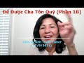 Để Được Cha Tôn Quý (Phần 1B) - Giáo sư Ánh Tuyết Fisher
