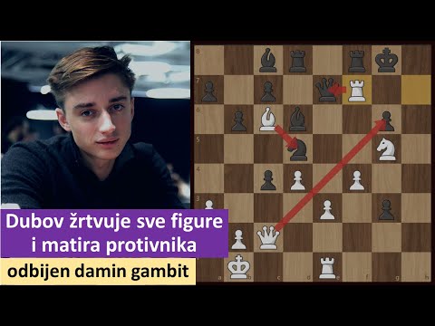 Danil Dubov žrtvuje sve figure i matira protivnika - odbijeni damin gambit