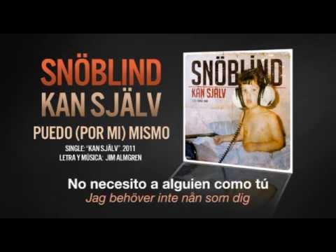SNÖBLIND ‪—‬ "Kan Själv"‪ (Subtítulos Español - Sueco)‬