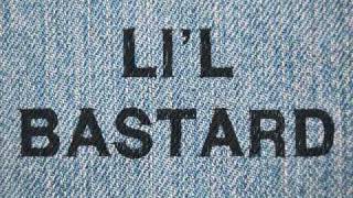 03. LI&#39;L BASTARD - &quot;PERFECT BITCH&quot;