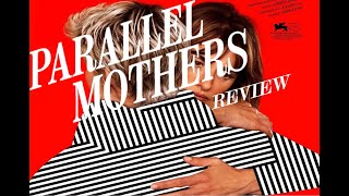 Parallel Mothers Review