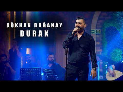 Gökhan Doğanay - DURAK  (Canlı Performans)