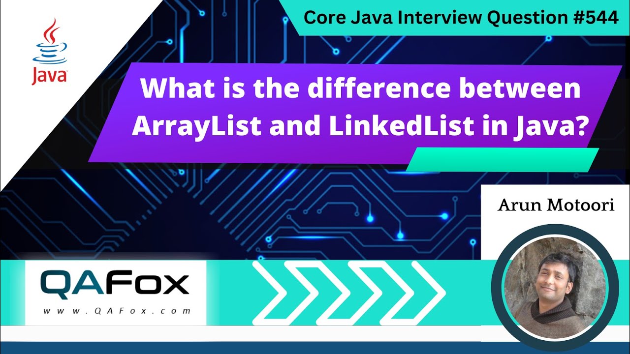What is the difference between ArrayList and LinkedList in Java (Core Java Interview Question #544)