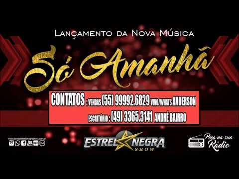 Banda Estrela Negra / Só Amanha / Áudio / 2017