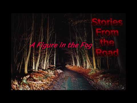 Stories From the Road: A Figure in the Fog