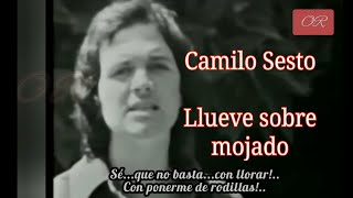 Camilo Sesto - Llueve sobre mojado -  Con Letra
