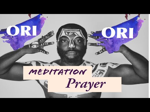 Ori (Inner Divine Guide) Meditation & Prayer