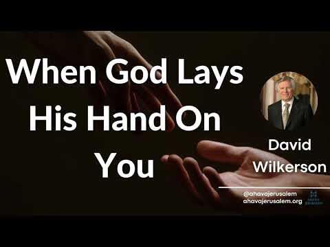 David Wilkerson - When God Lays His Hand On You | Must Hear