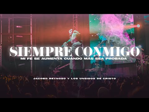 SIEMPRE CONMIGO | VIDEO OFICIAL | JACOBO REYNOSO | LOS UNGIDOS DE CRISTO