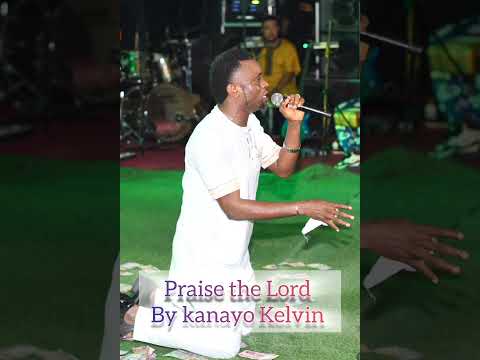 Praise the Lord by kanayo Kelvin 