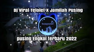 Download lagu Dj Viral Telolet X Jamilah Pusing pusing Engkol te... mp3