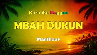Download lagu Mbah Dukun - Manthous | Campursari Karaoke Reggae Version | Karaoke Lagu Jawa mp3