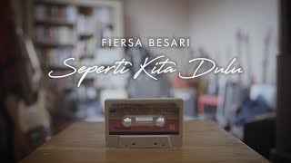 Download lagu FIERSA BESARI - Seperti Kita Dulu mp3 Download lagu FIERSA BESARI - Seperti Kita Dulu mp3