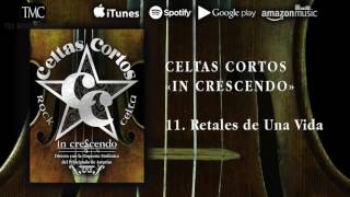 Celtas Cortos - Retales de una Vida (In Crescendo - Directo con la OSPA)
