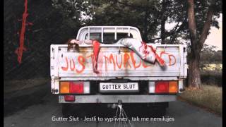 Gutter Slut - Jestli to vyplivneš , tak mě nemiluješ