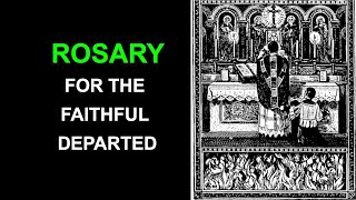 Rosary for the Faithful Departed (Chaplet for the Dead)