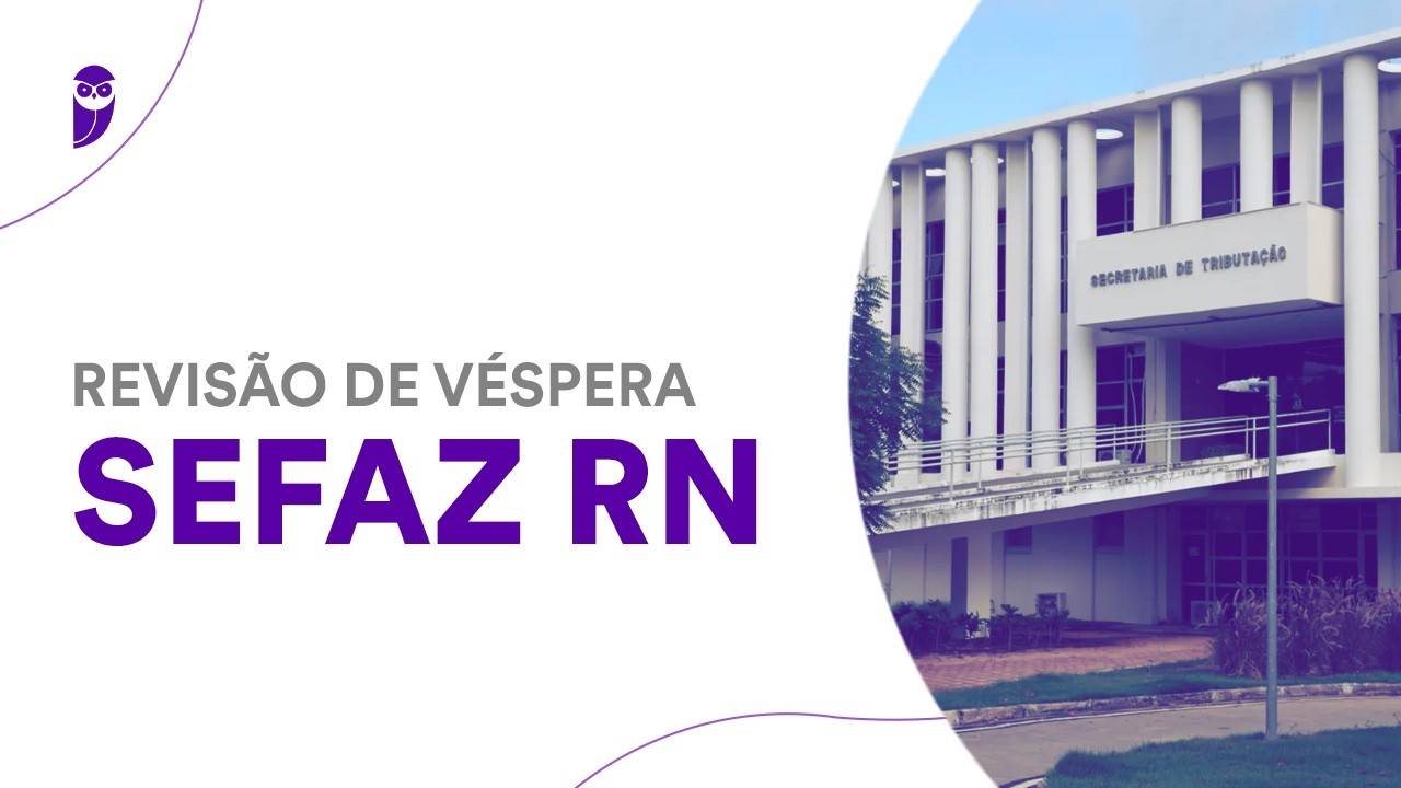 Revisão de Véspera SEFAZ RN