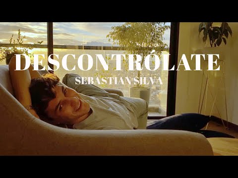 Descontrólate - Sebastian Silva
