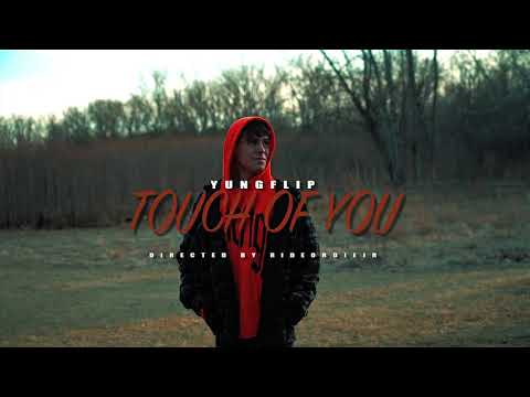 Yung Flip - Touch Of You [Official Music Video]