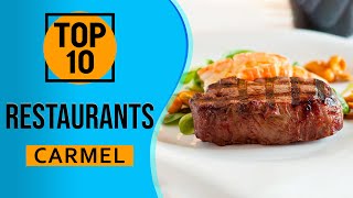 Top 10 Best Restaurants in Carmel, California