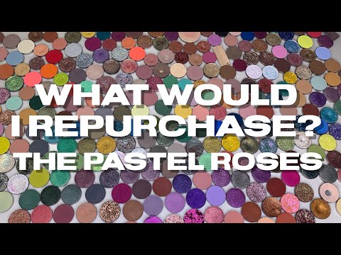 Single Shadows I Would Repurchase if My Collection Disappeared - Pastel Roses | sofiealexandrahearts