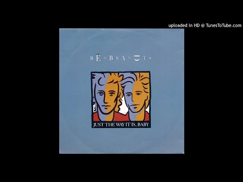 The Rembrandts - Just The Way It Is, Baby (Extended Fabmix)