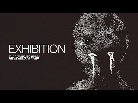 The Devil Wears Prada - Exhibition