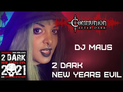 Communion After Dark: 2 Dark New Years Evil - DJ Maus set