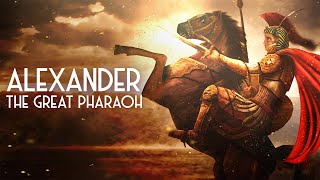 Alexander the Great Pharaoh | Full Ancient History Documentary