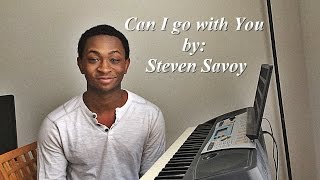 Steven Savoy - Can I go with You
