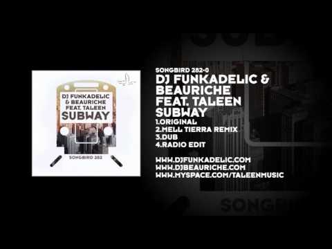DJ Funkadelic & Beauriche featuring Taleen - Subway